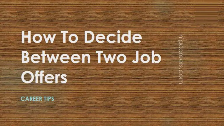 how-to-decide-between-two-job-offers-nigcareers