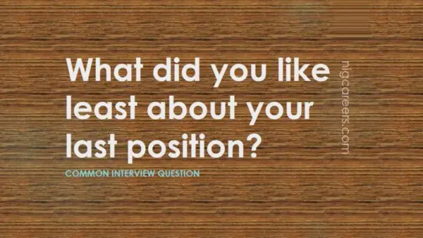 What did you like least about your last position