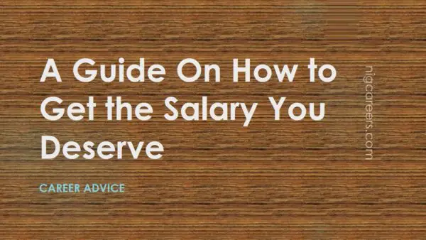 A Guide On How to Get the Salary You Deserve