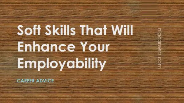 Soft Skills That Will Enhance Your Employability