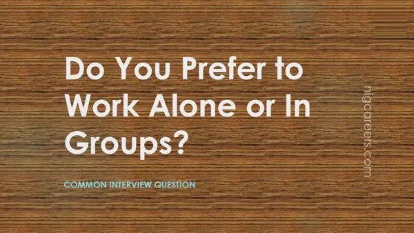 Do You Prefer To Work Alone Or In Groups