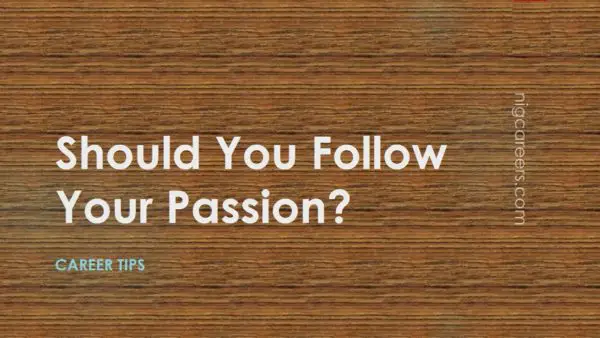 Should You Follow Your Passion?