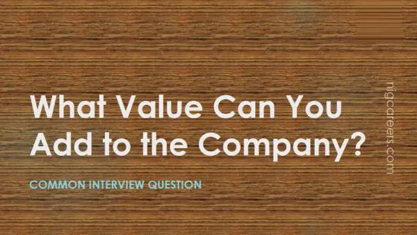 What Value Can You Add to the Company
