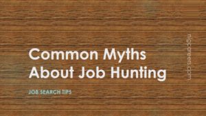 Common Myths About Job Hunting - NigCareers