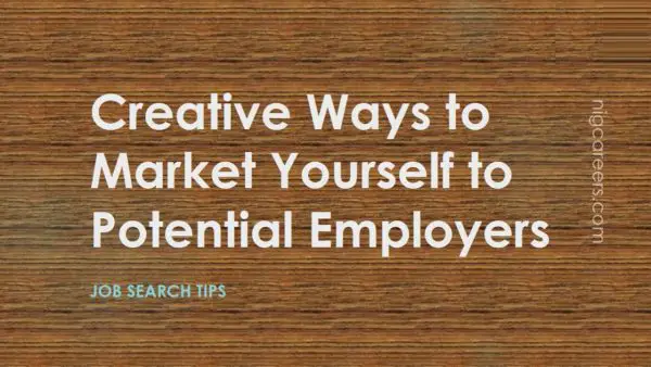 Creative Ways to Market Yourself to Potential Employers