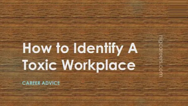 How to Identify A Toxic Workplace