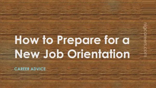 How to Prepare for a New Job Orientation