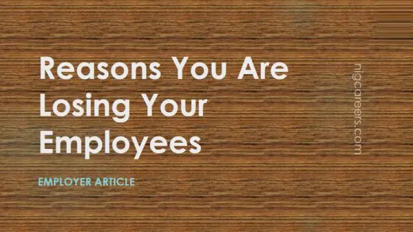 Reasons You Are Losing Your Employees