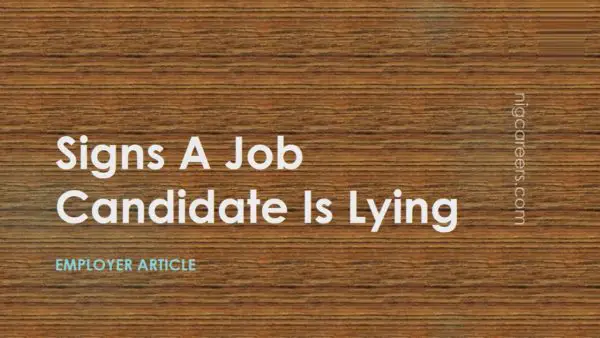 Signs A Job Candidate Is Lying