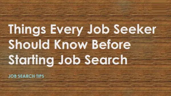 Things Every Job Seeker Should Know Before Starting Job Search