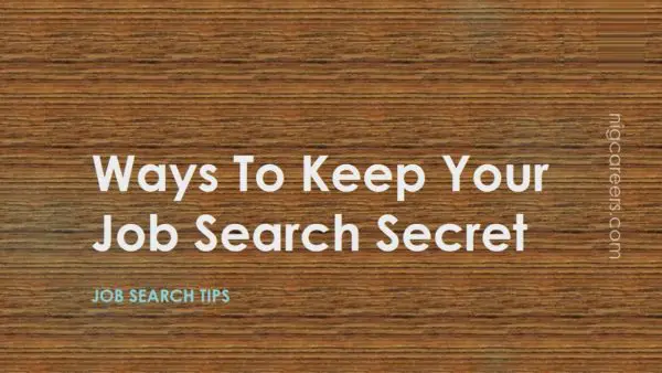 Ways To Keep Your Job Search Secret