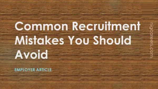Common Recruitment Mistakes You Should Avoid