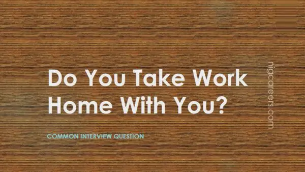Do You Take Work Home With You