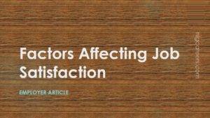 Factors Affecting Job Satisfaction