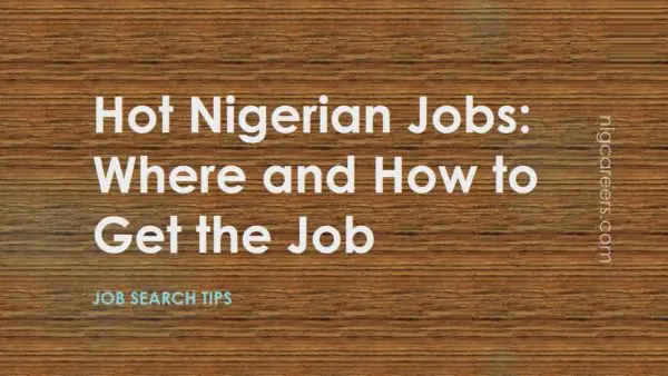 Hot Nigerian jobs
