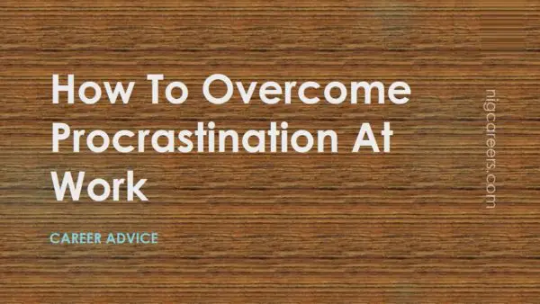 How To Overcome Procrastination At Work