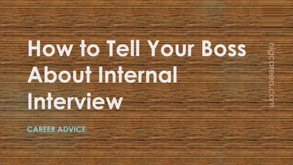How to Tell Your Boss About Internal Interview