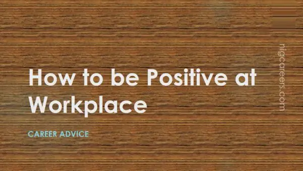 How to be Positive at Workplace