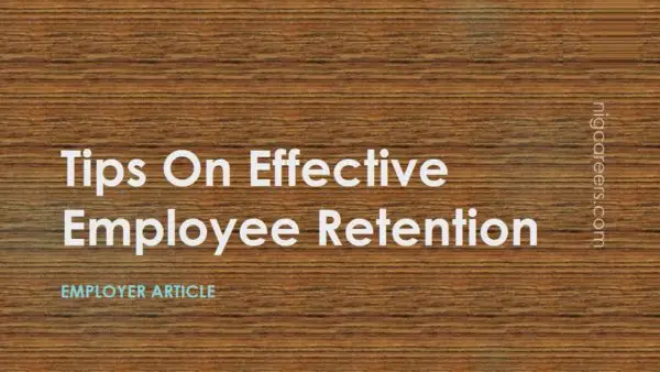 Tips On Effective Employee Retention