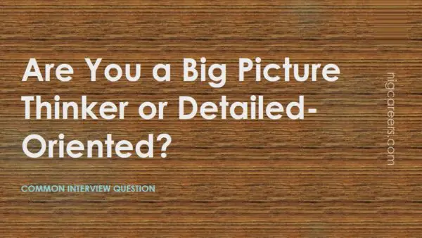 Are You a Big Picture Thinker or Detailed-Oriented