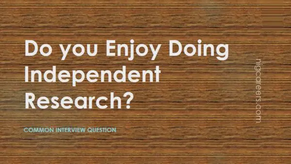 Do you Enjoy Doing Independent Research