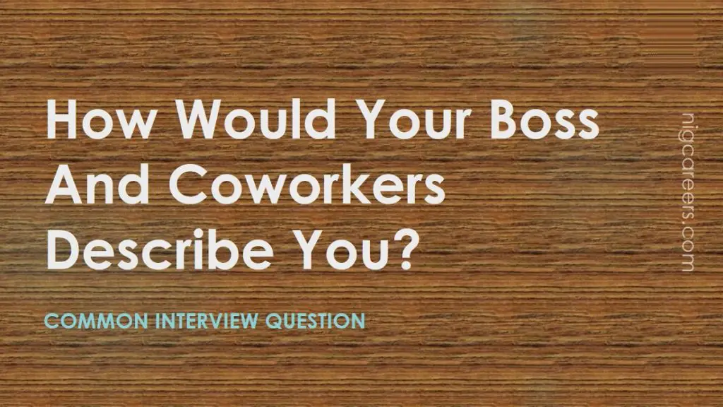 interview-question-how-would-your-boss-and-coworkers-describe-you