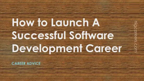 How to Launch A Successful Software Development Career