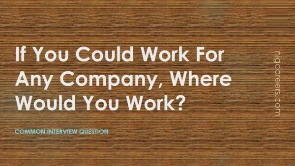 If You Could Work For Any Company