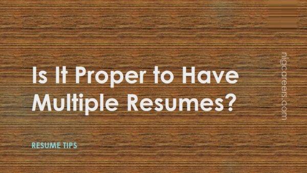 Is It Proper to Have Multiple Resumes
