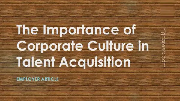 The Importance of Corporate Culture in Talent Acquisition
