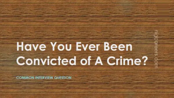 Have You Ever Been Convicted of A Crime