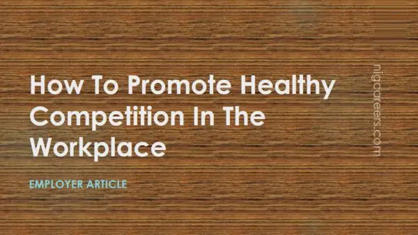 How To Promote Healthy Competition In The Workplace