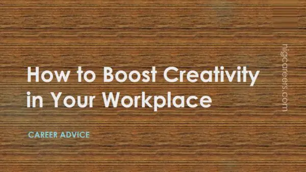 How to Boost Creativity in Your Workplace