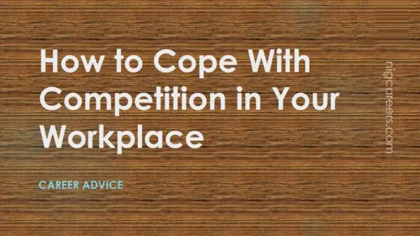 How to Cope With Competition in Your Workplace