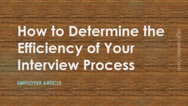 How to Determine the Efficiency of Your Interview Process