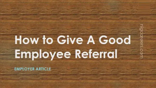 How to Give A Good Employee Referral