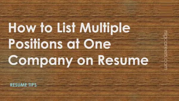 How to List Multiple Positions at One Company on Resume