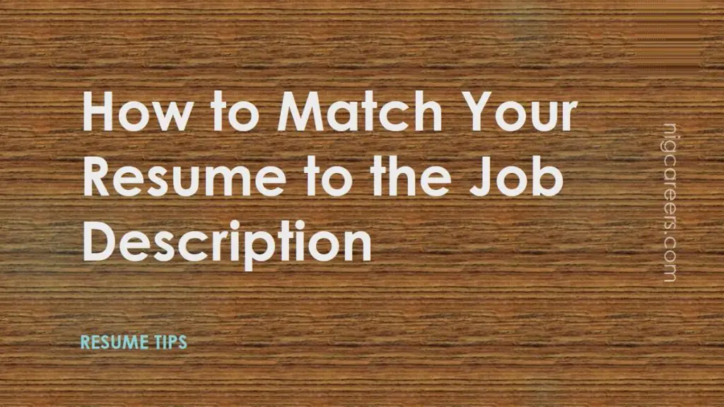 How to Match Your Resume to the Job Description NigCareers