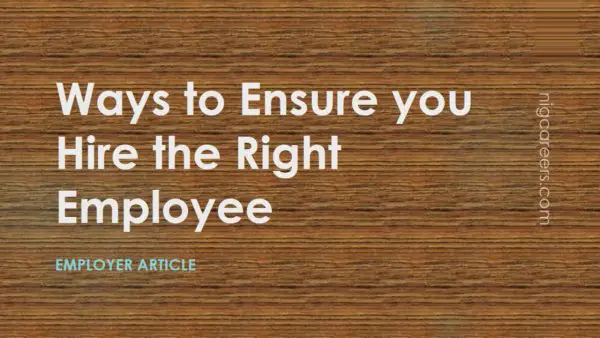 Ways to Ensure you Hire the Right Employee