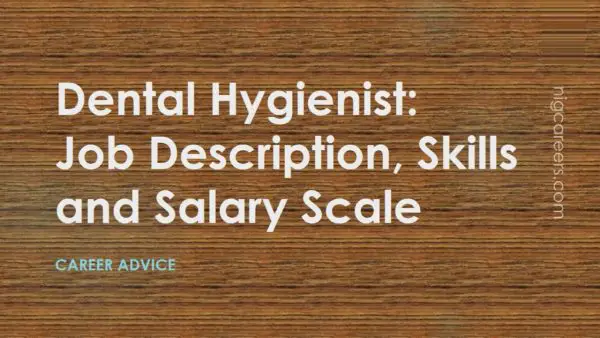 Dental Hygienist Job Description, Skills and Salary Scale