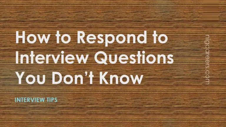 how-to-respond-to-interview-questions-you-don-t-know-nigcareers