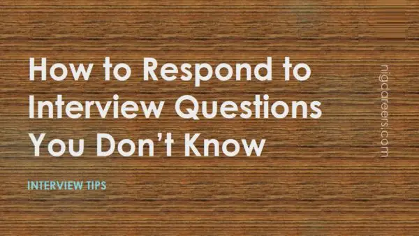 How to Respond to Interview Questions You Don’t Know