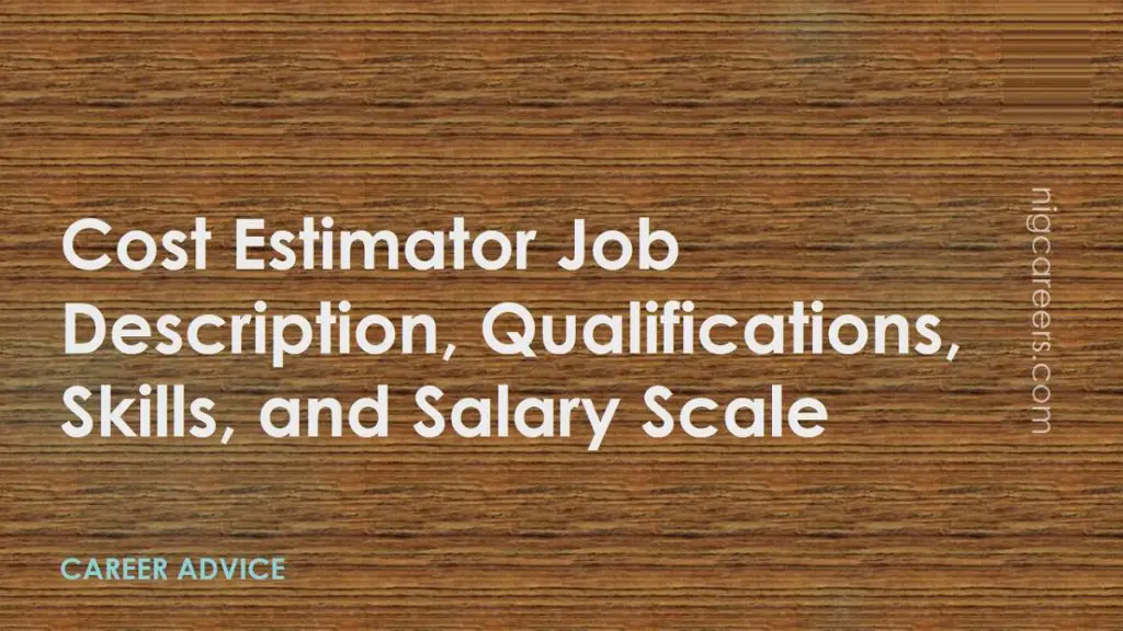 Cost Estimator Job Description Skills And Salary