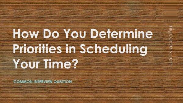 How Do You Determine Priorities in Scheduling Your Time