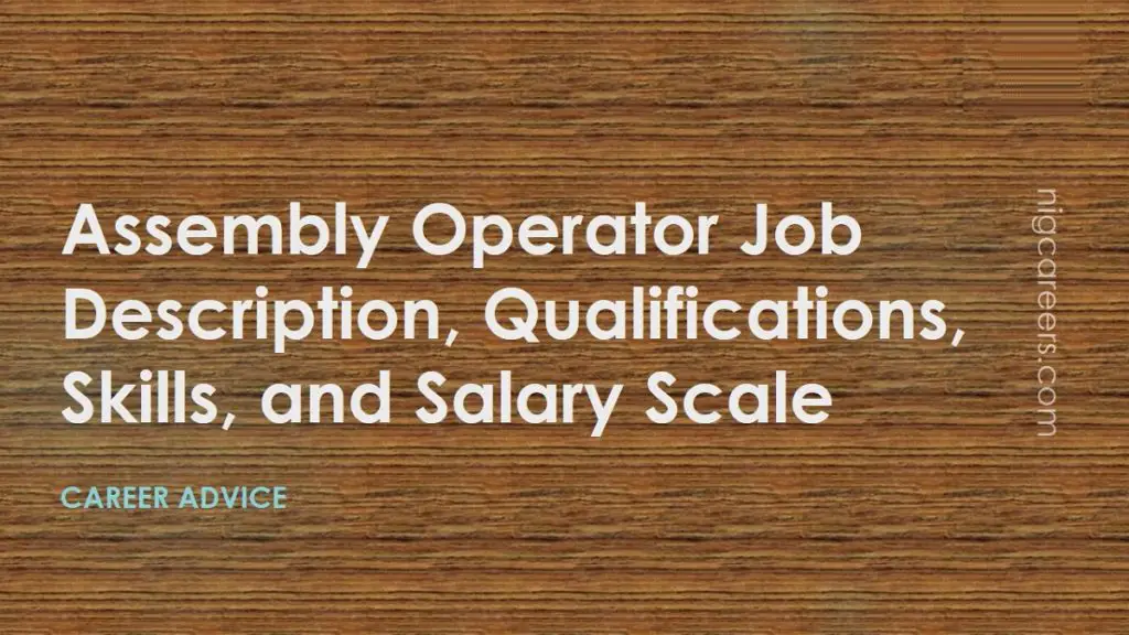 assembly-operator-job-description-skills-and-salary