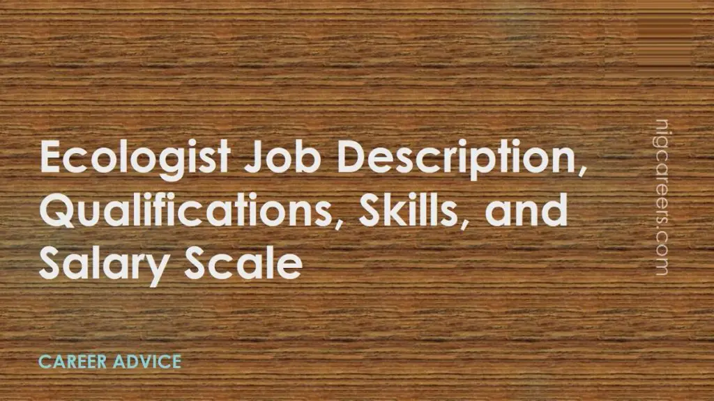 ecologist-job-description-skills-and-salary-nigcareers