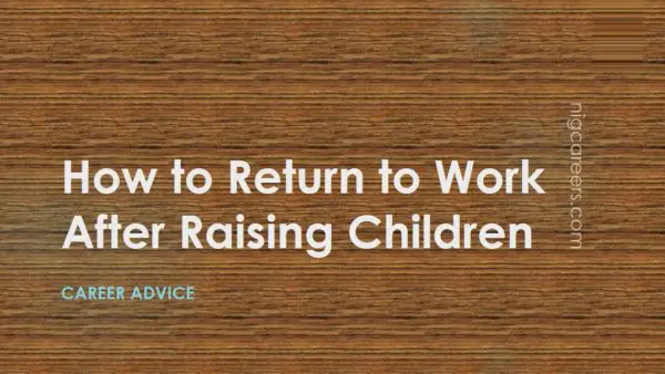 How to Return to Work After Raising Children