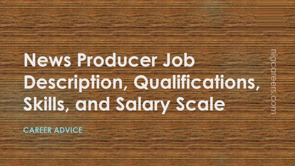 News Producer Job Description Skills And Salary