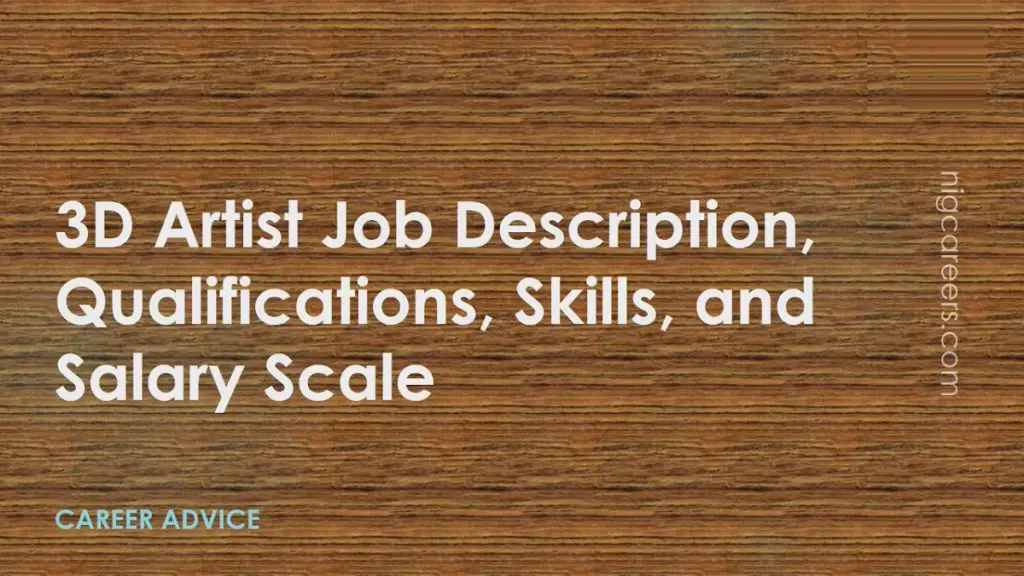 3D Artist Job Description Skills And Salary NigCareers