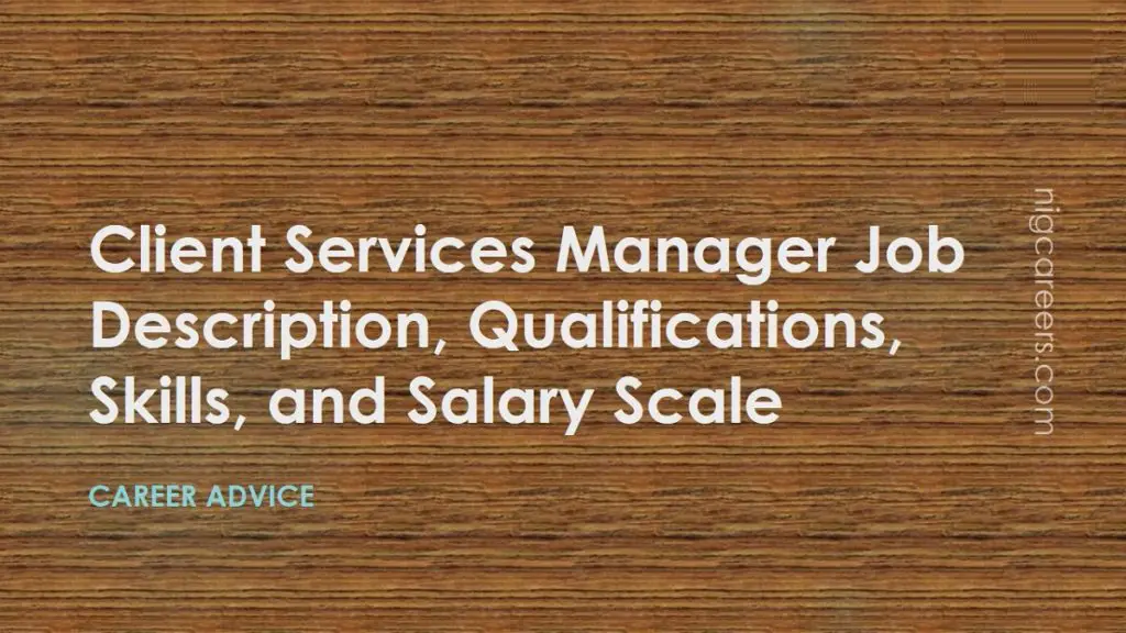 Client Services Manager Job Description Skills And Salary